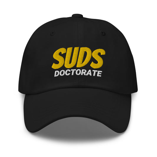 Suds Doctorate unisex cool embroidered hat is for people who love drinking beer and have earned the highest experience enjoying it.