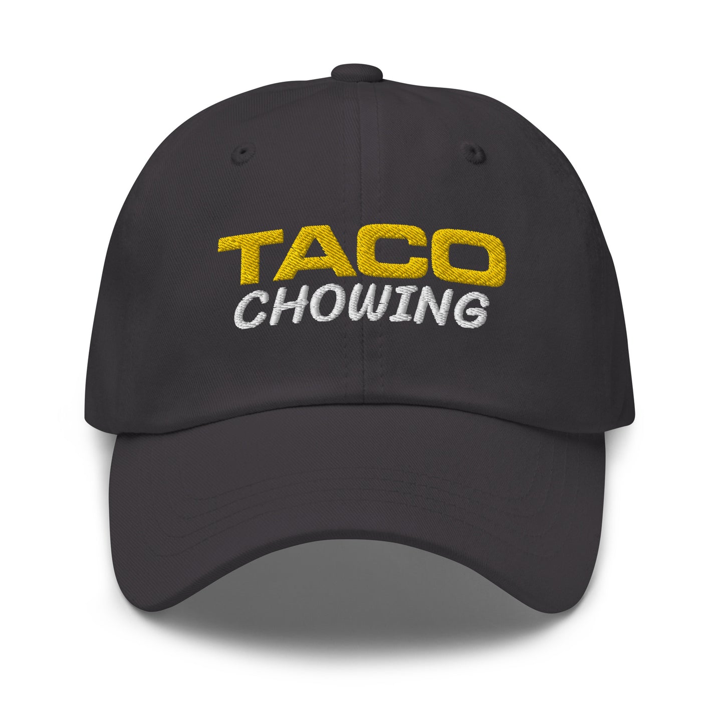 Taco Chowing™ Hat for the Fan Who Loves and Enjoys Eating Them Anytime