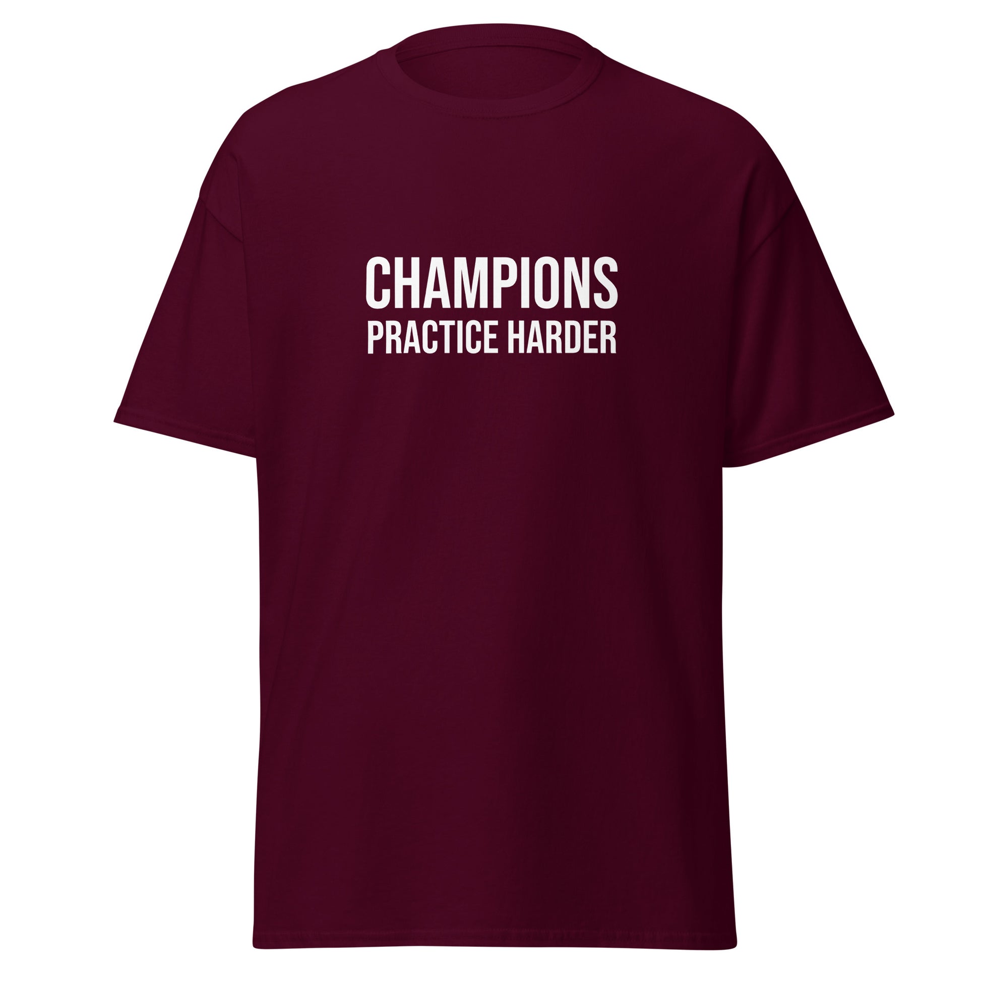 Champions practice harder sports t-shirt for players, teams, and coaches.