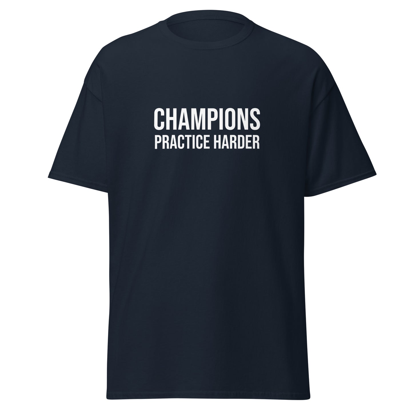 Champions Practice Harder™ Men's Sports Teams Tee