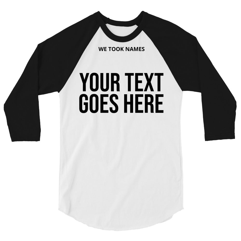 Customizable 3/4 sleeve raglan athletic We Took Names shirt for sports teams and players to celebrate winning, winners, and champions.