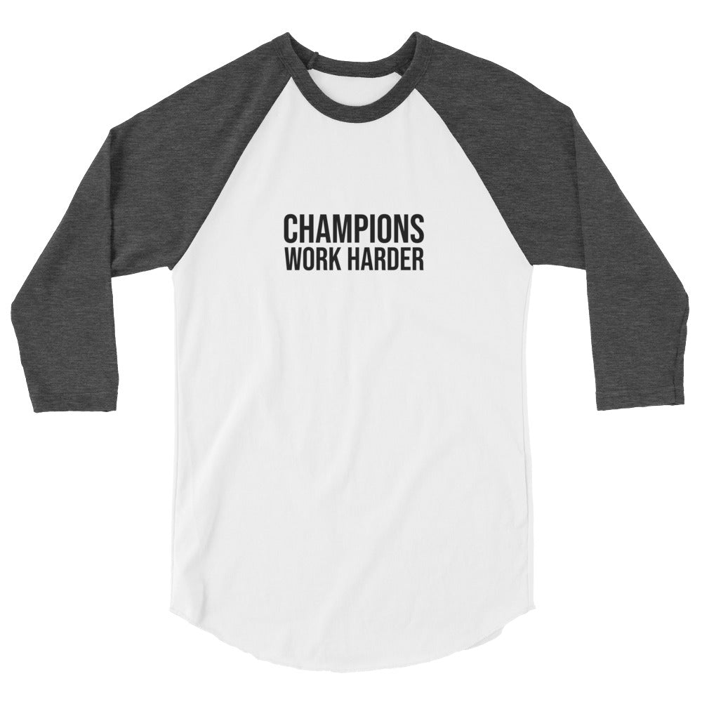 Champions Work Harder™ Unisex 3/4 Sleeve Raglan Sports T-Shirt