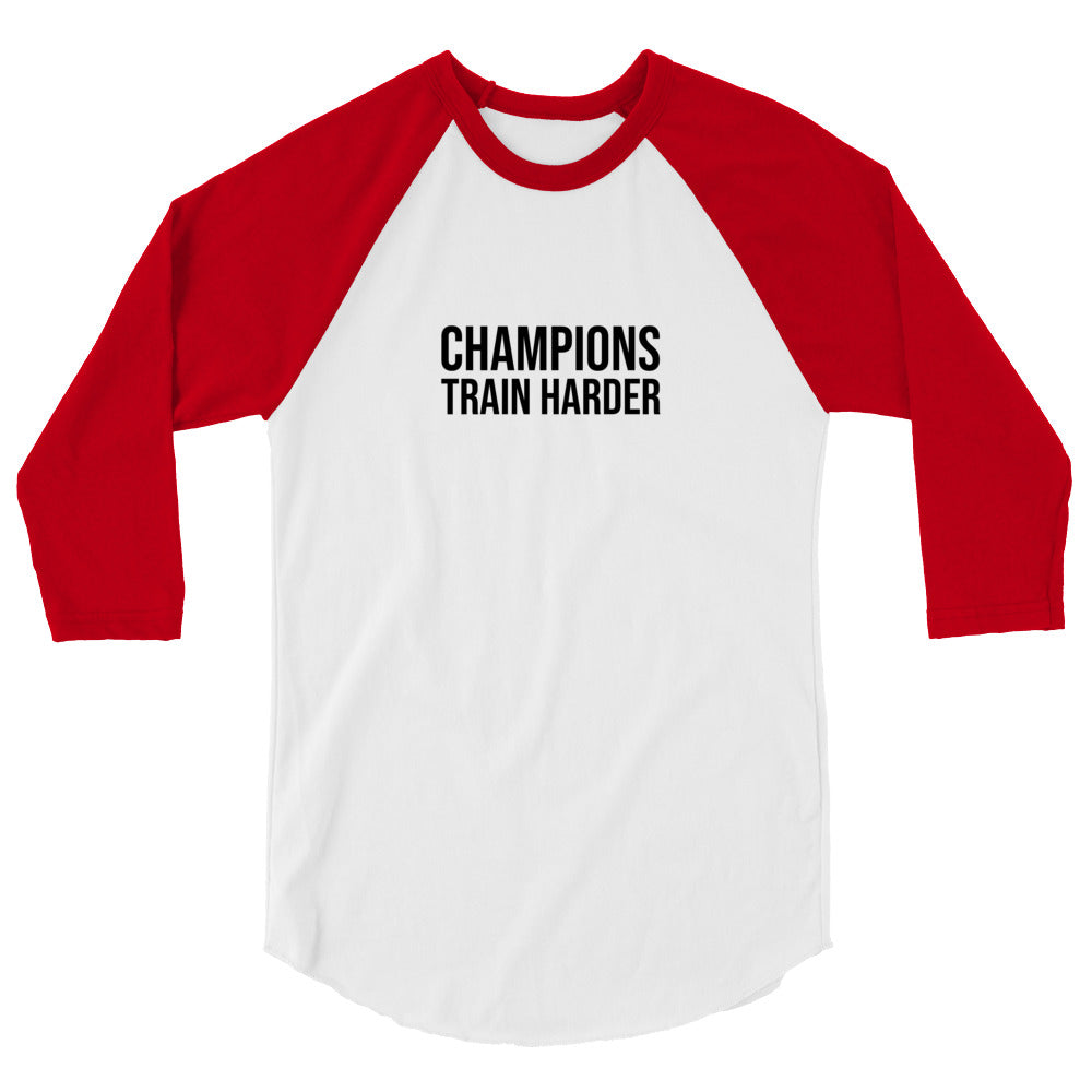 Champions train harder unisex sports 3/4 sleeve raglan baseball shirts for athletes, players, teams, coaches, and athletic programs.