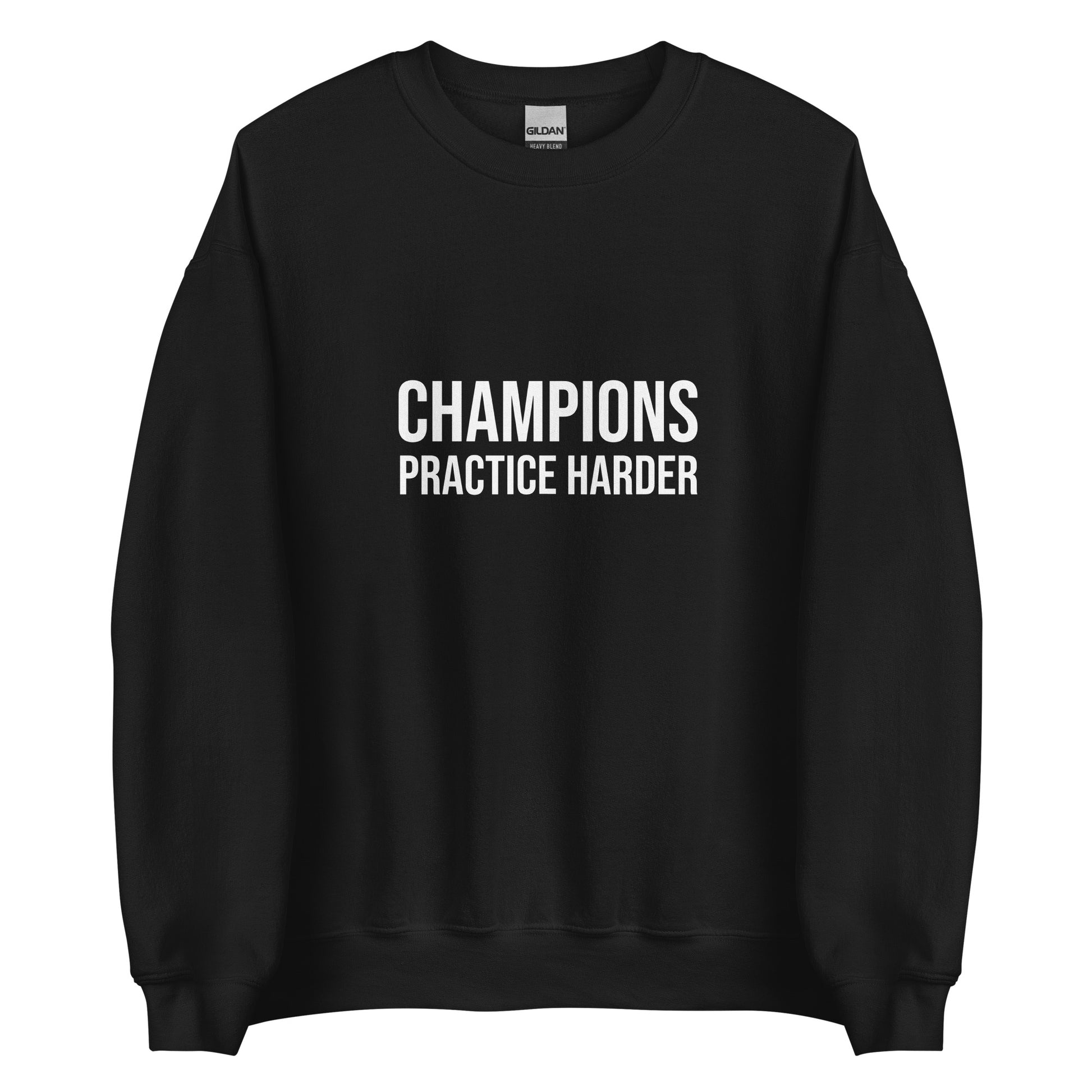 Champions practice harder sports sweatshirt for players, teams, and coaches.