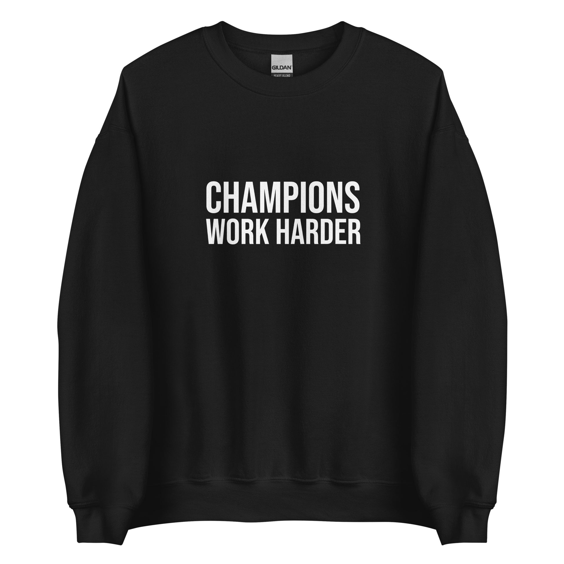 Champions Work Harder brand athletic sweatshirt for teams, players, and employees for training and workouts.