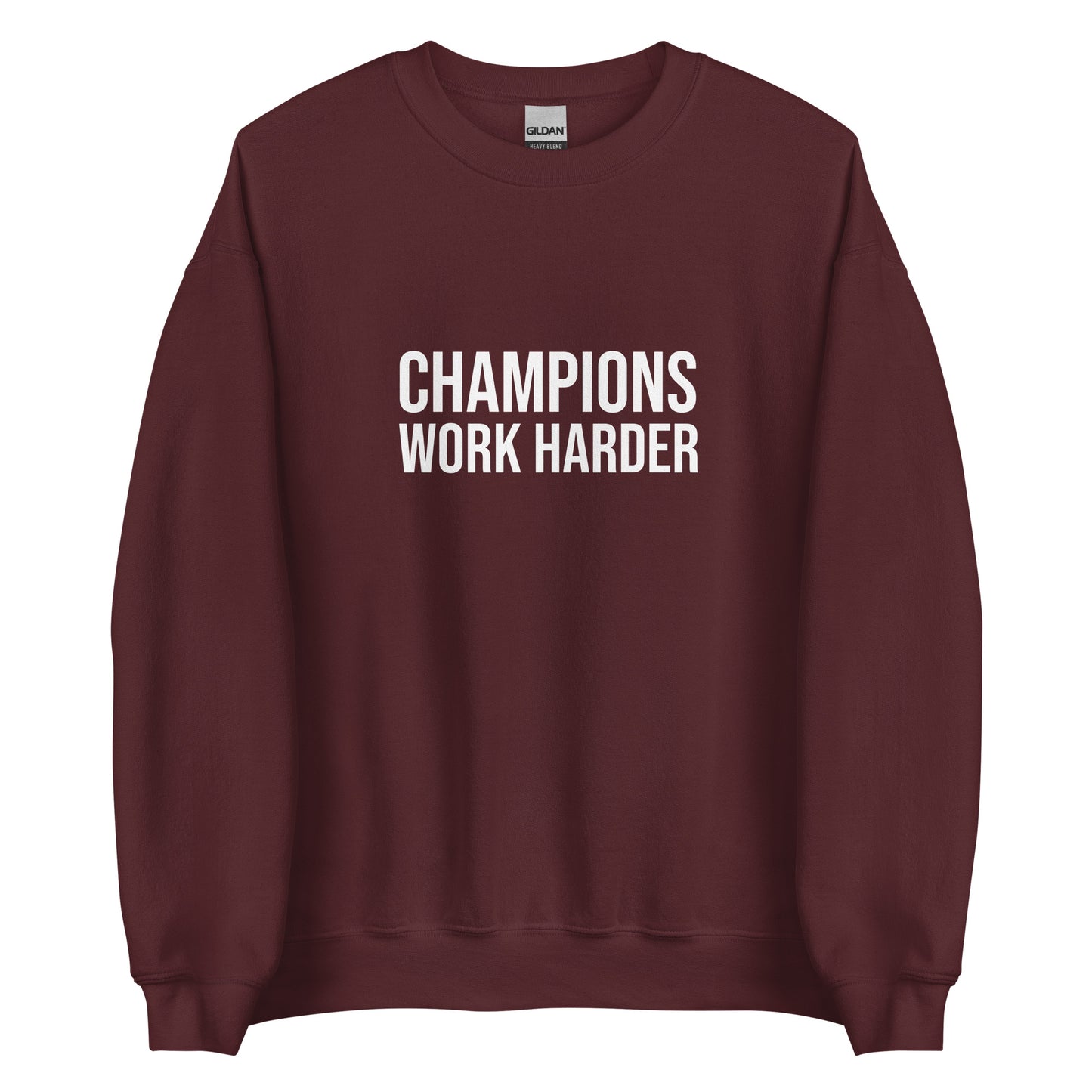 Champions Work Harder™ Unisex Sweatshirt