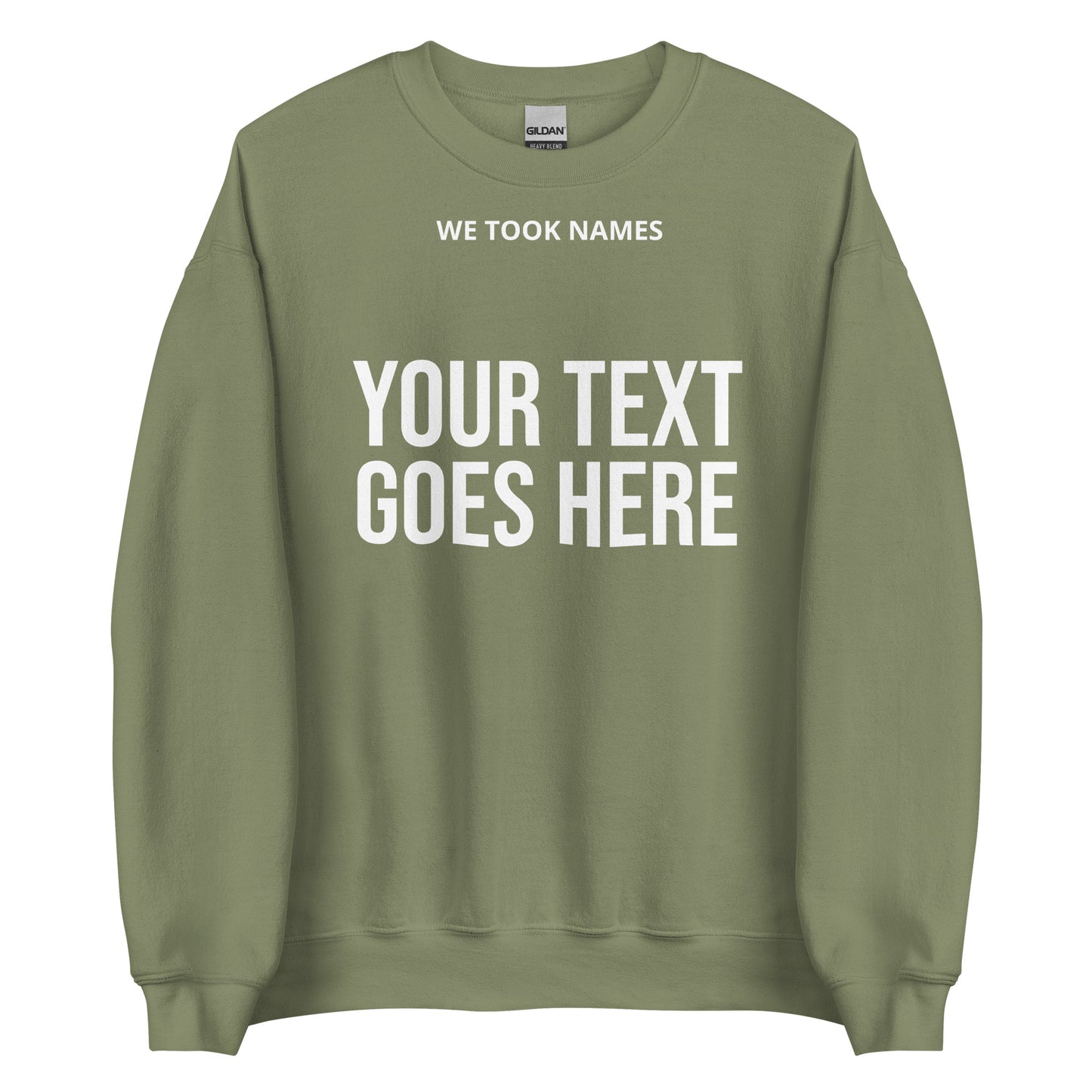 We Took Names™ Unisex Sweatshirt