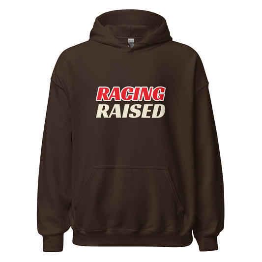 Racing Raised unisex sports hoodies are for those who have been raised around car races, bike races, horse races, or running races.