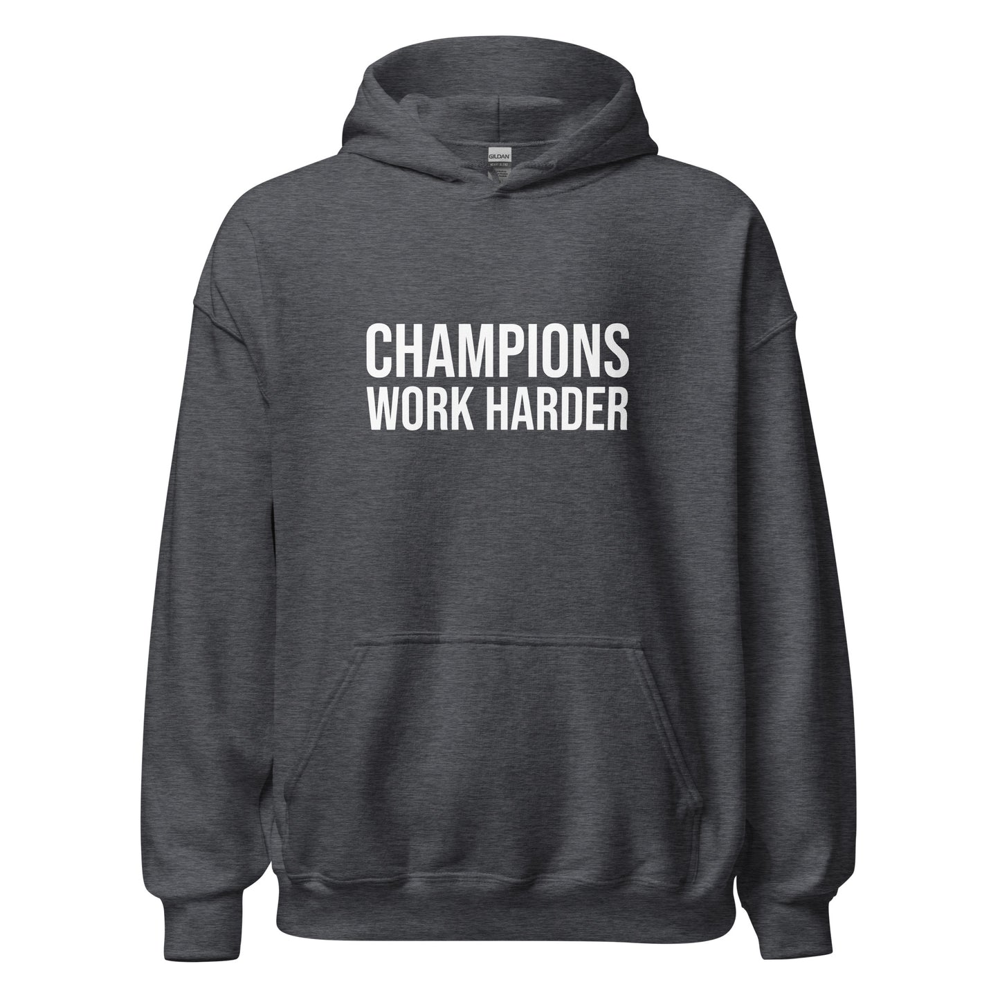 Champions Work Harder™ Unisex Hoodie