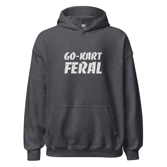 Go-Kart Feral karting hoodies are for anyone who goes wild speeding around a track on a go-kart and loves each ride.