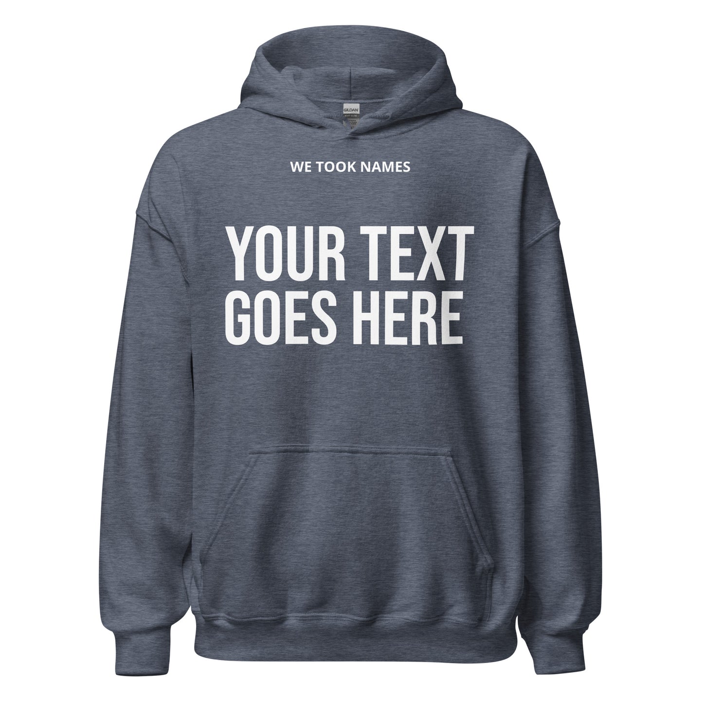 We Took Names™ Unisex Hoodie