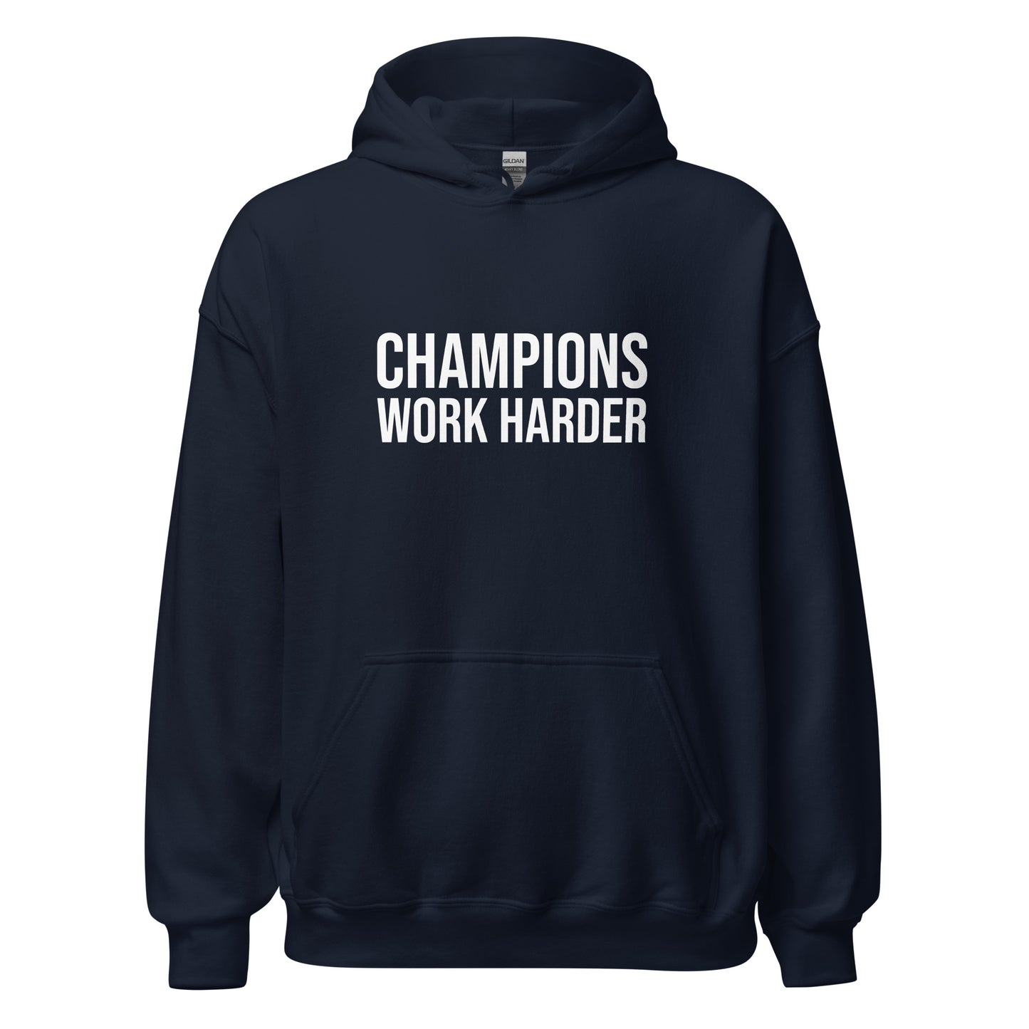 Champions Work Harder™ Unisex Hoodie