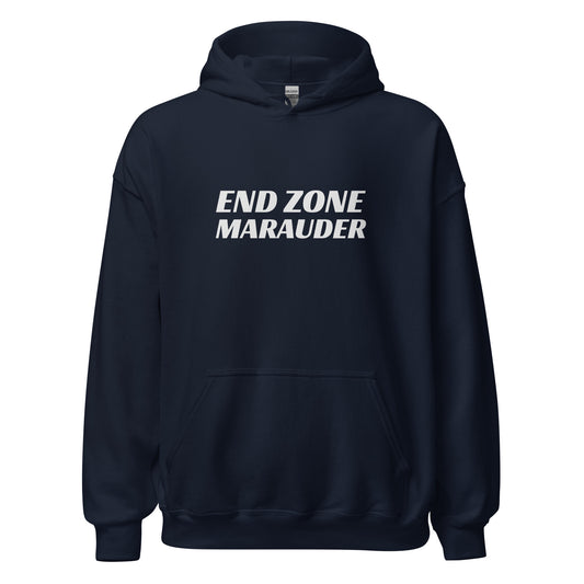 End Zone Marauder hoodies are for all football players and fans who love the game and want their team to raid the goal line and score TDs.