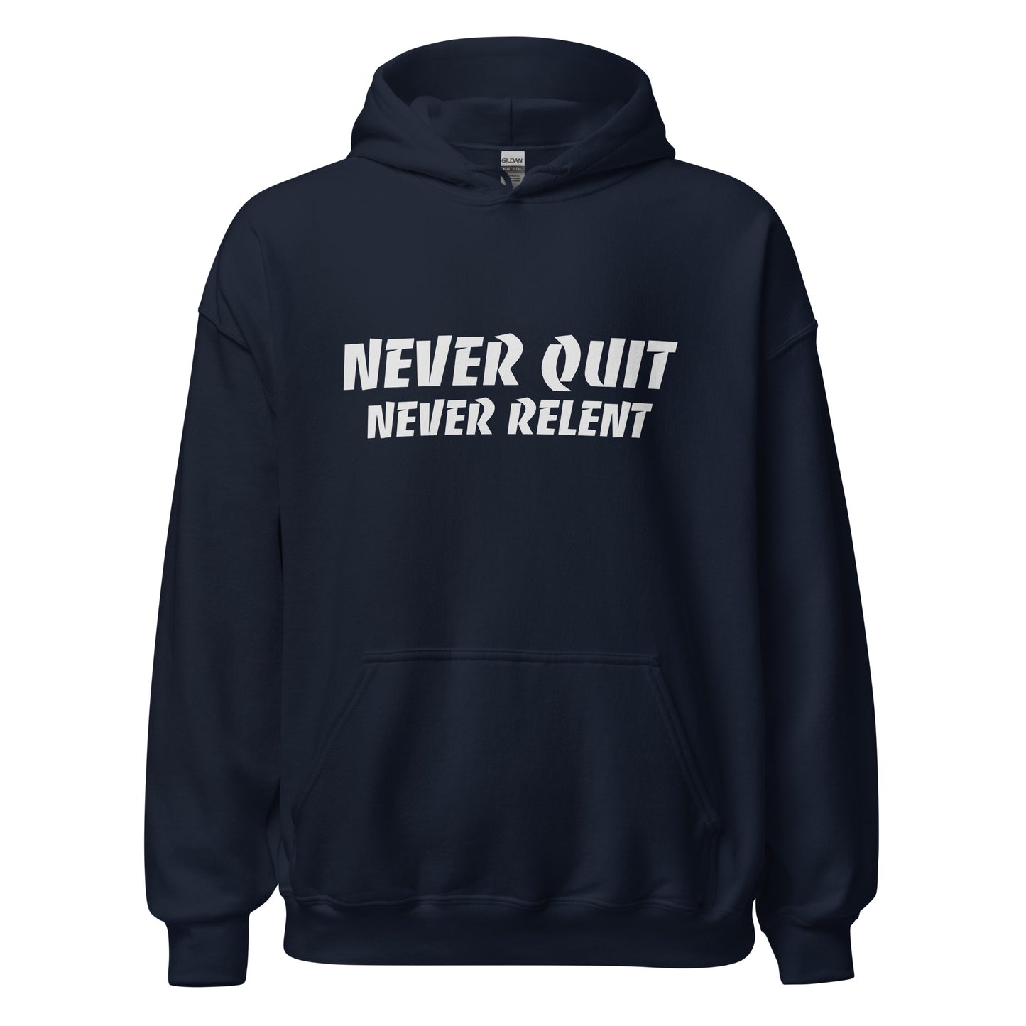 Never Quit Never Relent unisex (for men and women) inspiring motivational pullover hoodies are for coaches, players, and athletes.