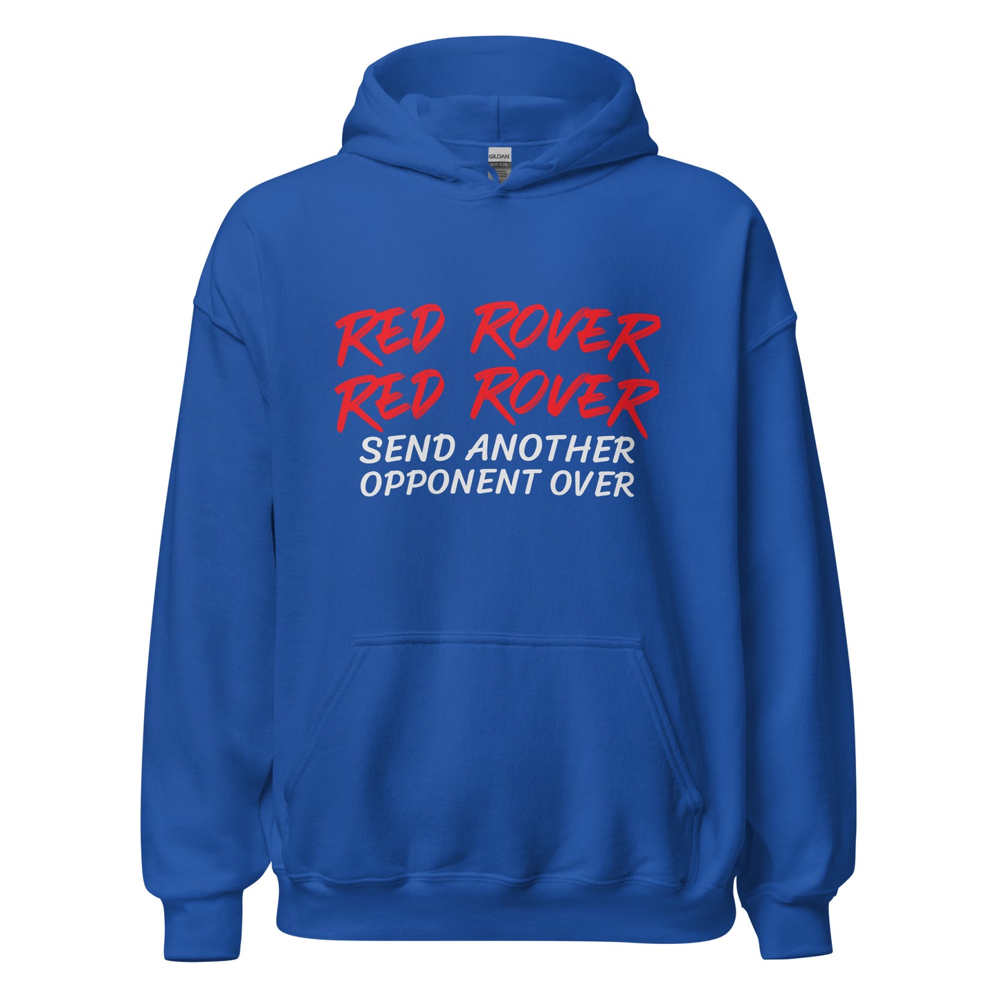 Red Rover Red Rover Send Another Opponent Over™ Unisex Sports Hoodie