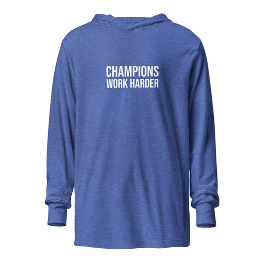 Champions Work Harder brand sports hooded t-shirt for players, coaches, and employees to inspire better work ethic.