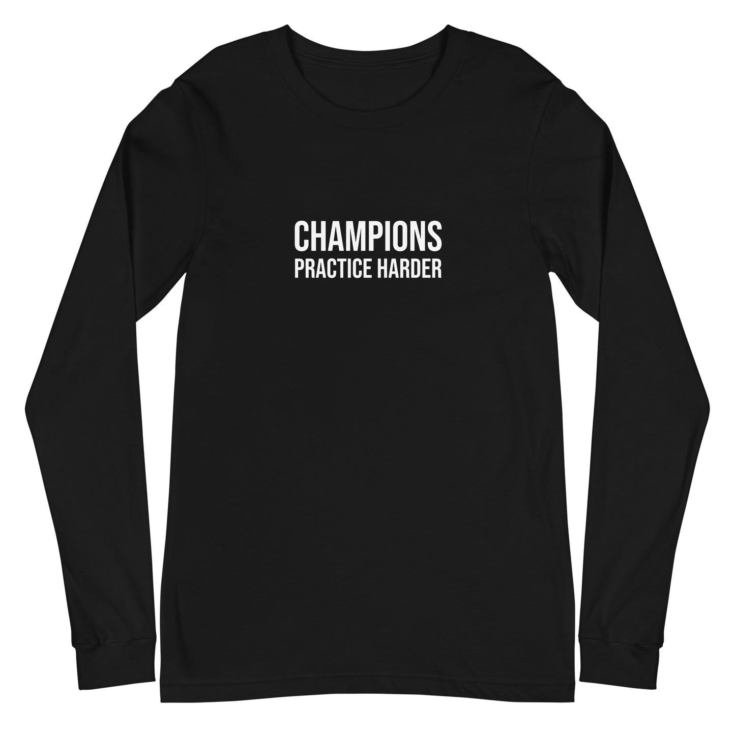 Champions practice harder long sleeve t-shirt for players, teams, and coaches.