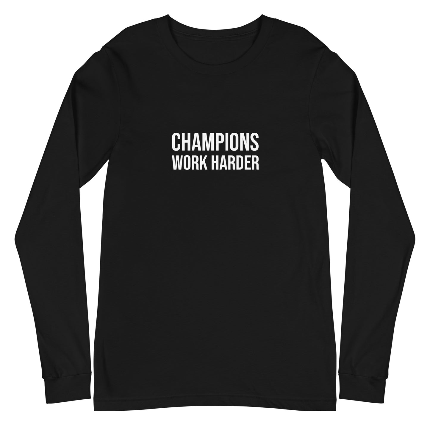 Champions Work Harder brand unisex long sleeve t-shirt for athletes and employees for inspiring better performances.