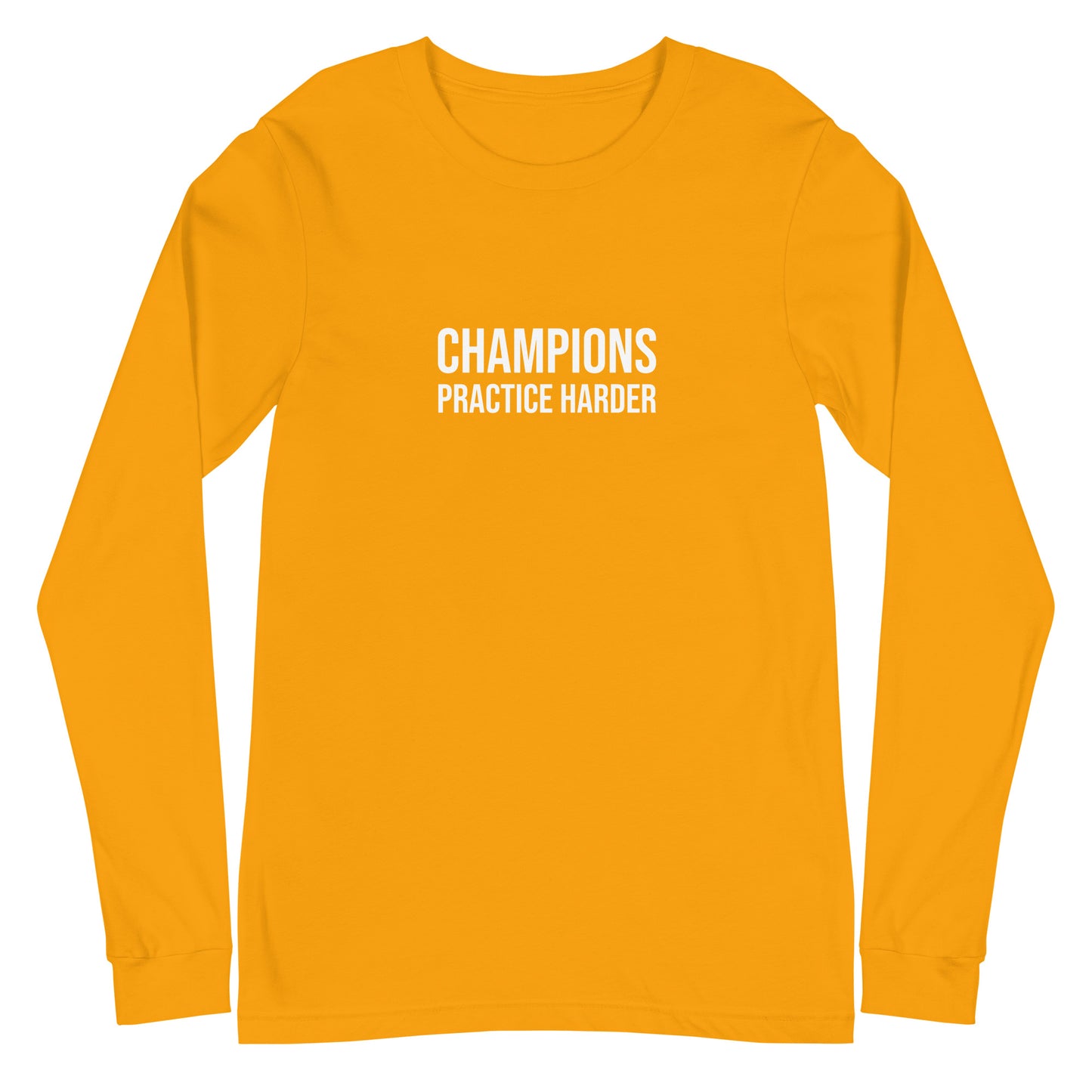 Champions Practice Harder™ Unisex Long Sleeve Sports T-Shirt