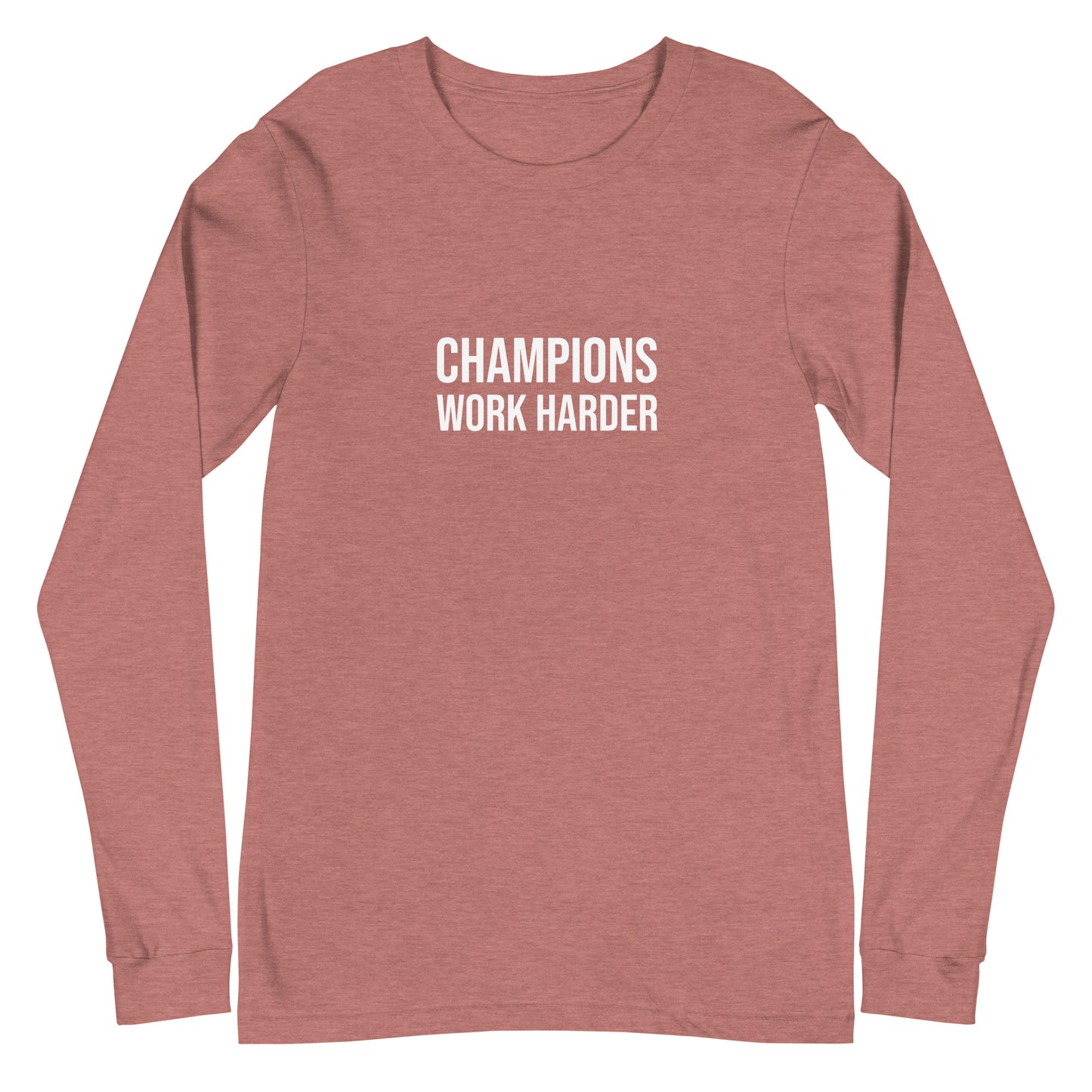 Champions Work Harder™ Unisex Long Sleeve Sports T-Shirt