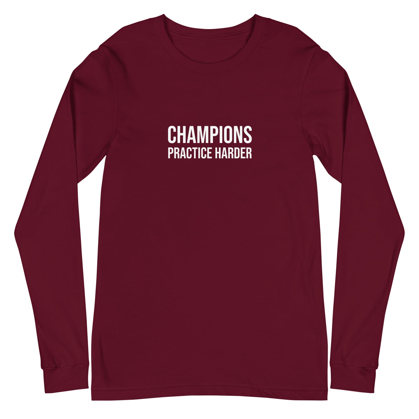 Champions Practice Harder™ Unisex Long Sleeve Sports T-Shirt