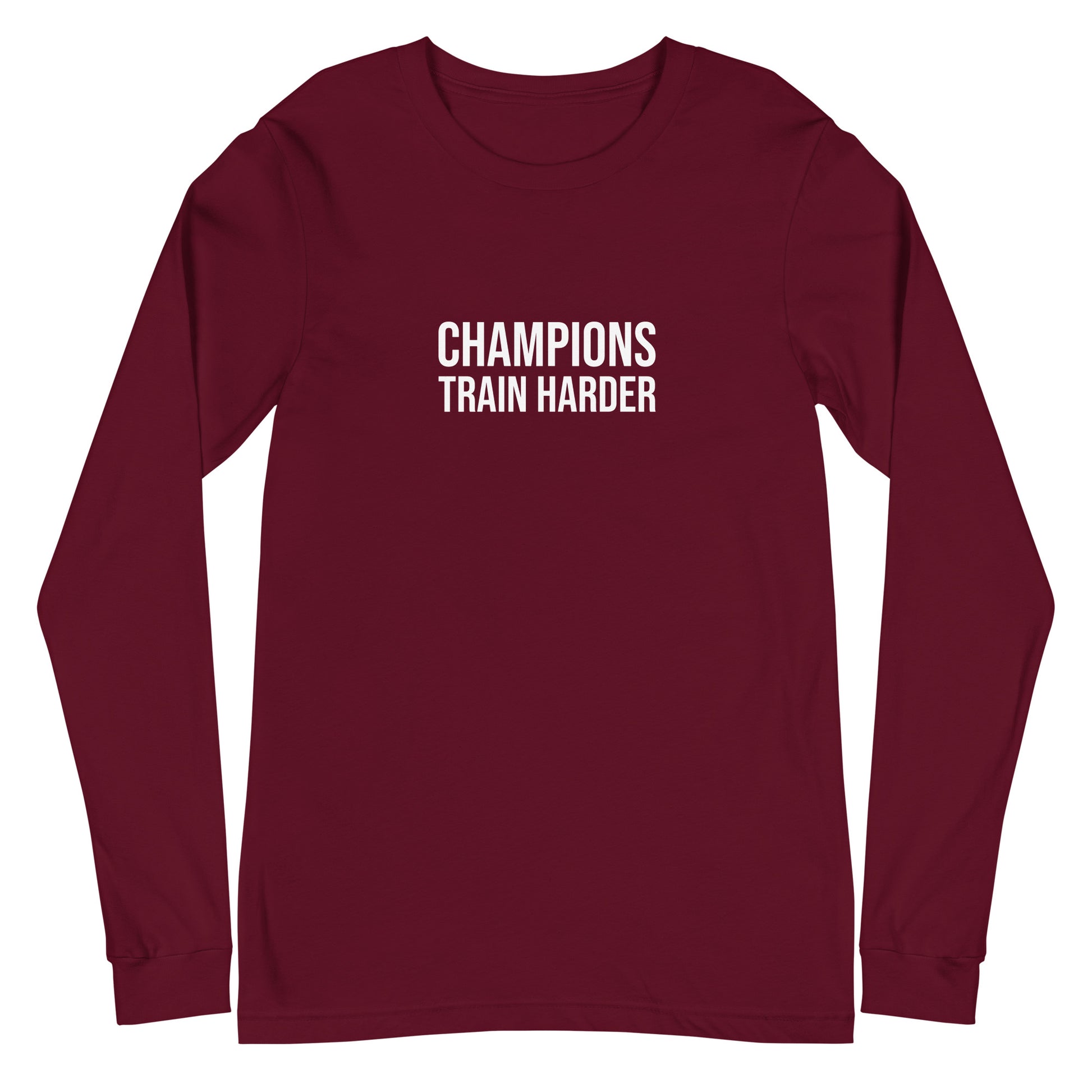 Champions train harder unisex sports long sleeve t-shirt for athletes, players, teams, coaches, and athletic programs.