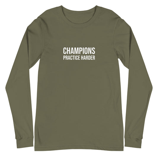 Champions practice harder long sleeve t-shirt for players, teams, and coaches.