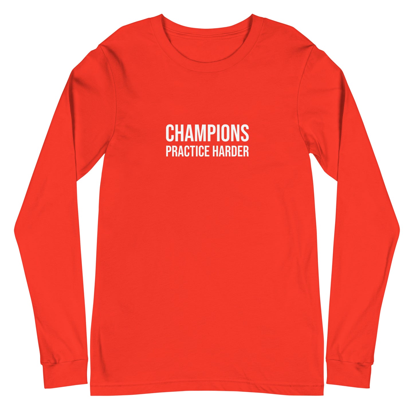 Champions Practice Harder™ Unisex Long Sleeve Sports T-Shirt