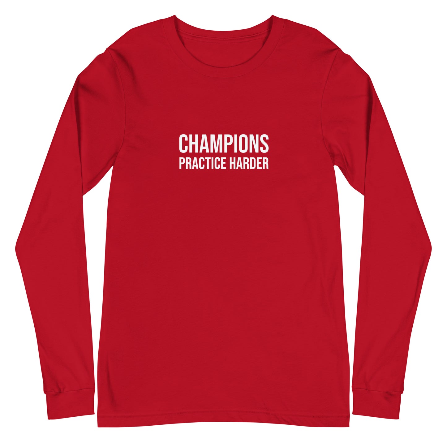 Champions Practice Harder™ Unisex Long Sleeve Sports T-Shirt