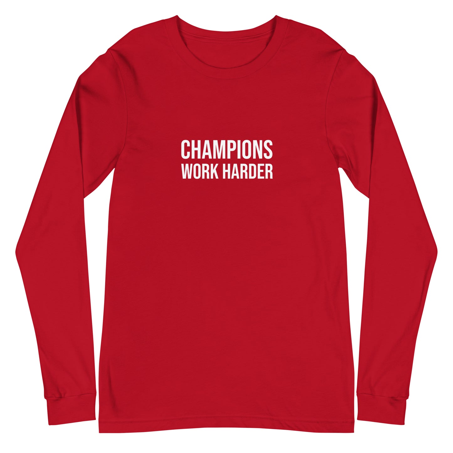 Champions Work Harder™ Unisex Long Sleeve Sports T-Shirt