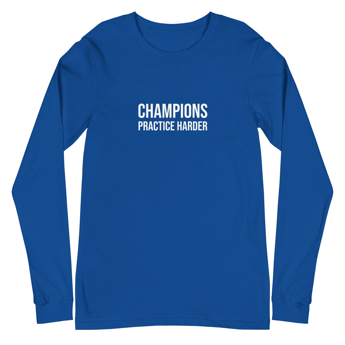 Champions Practice Harder™ Unisex Long Sleeve Sports T-Shirt