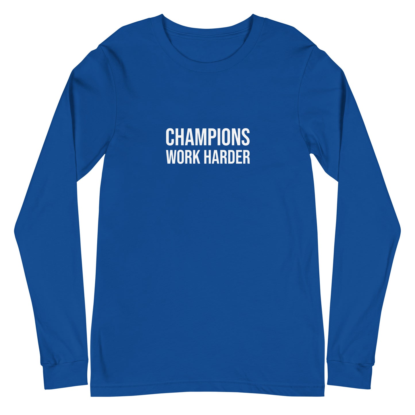 Champions Work Harder™ Unisex Long Sleeve Sports T-Shirt