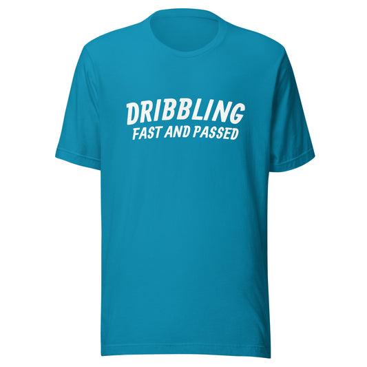 Dribbling Fast and Passed unisex sports t-shirts are for basketball and soccer players who can easily dribble by their opponents.