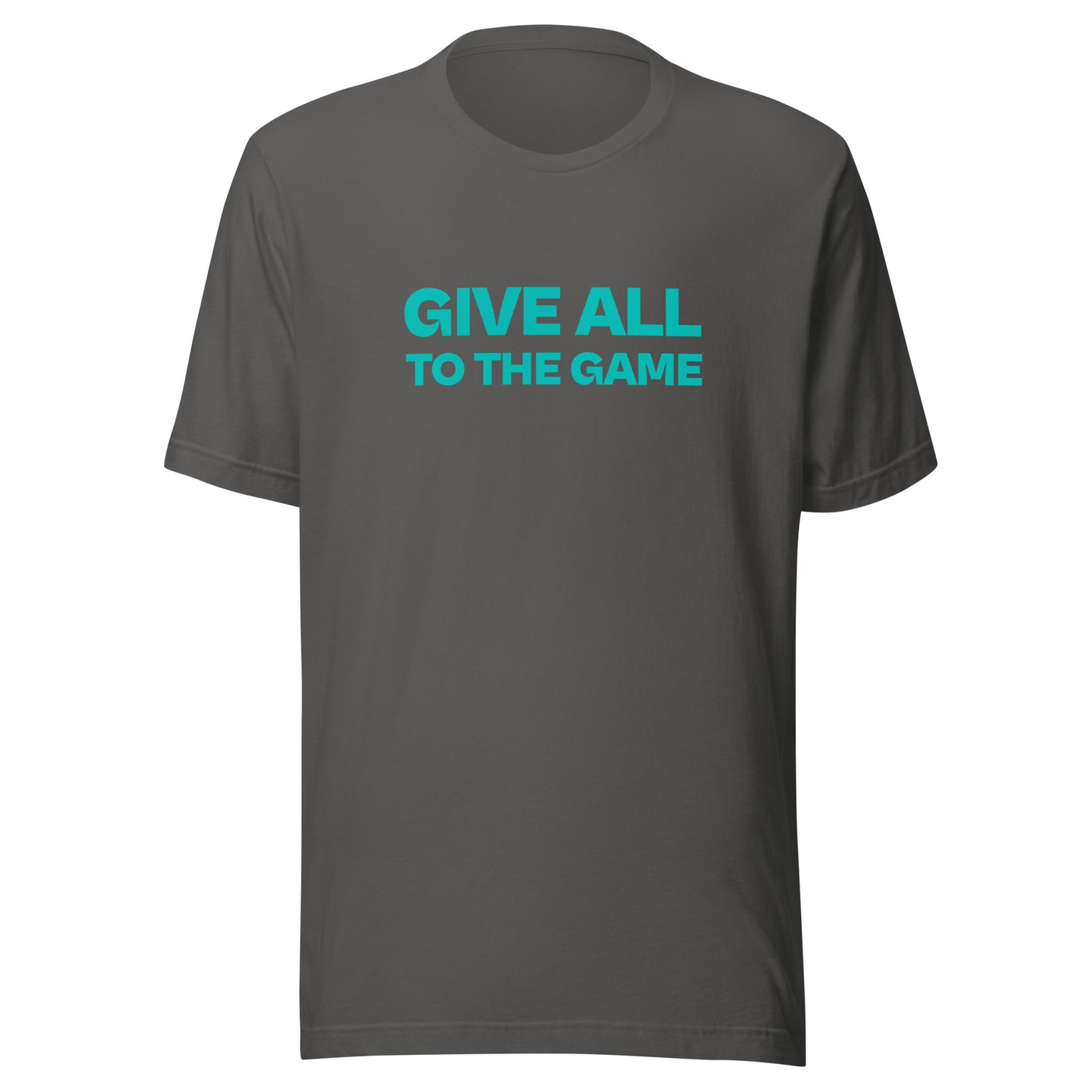 Give All To The Game™ Unisex Sports T-Shirt