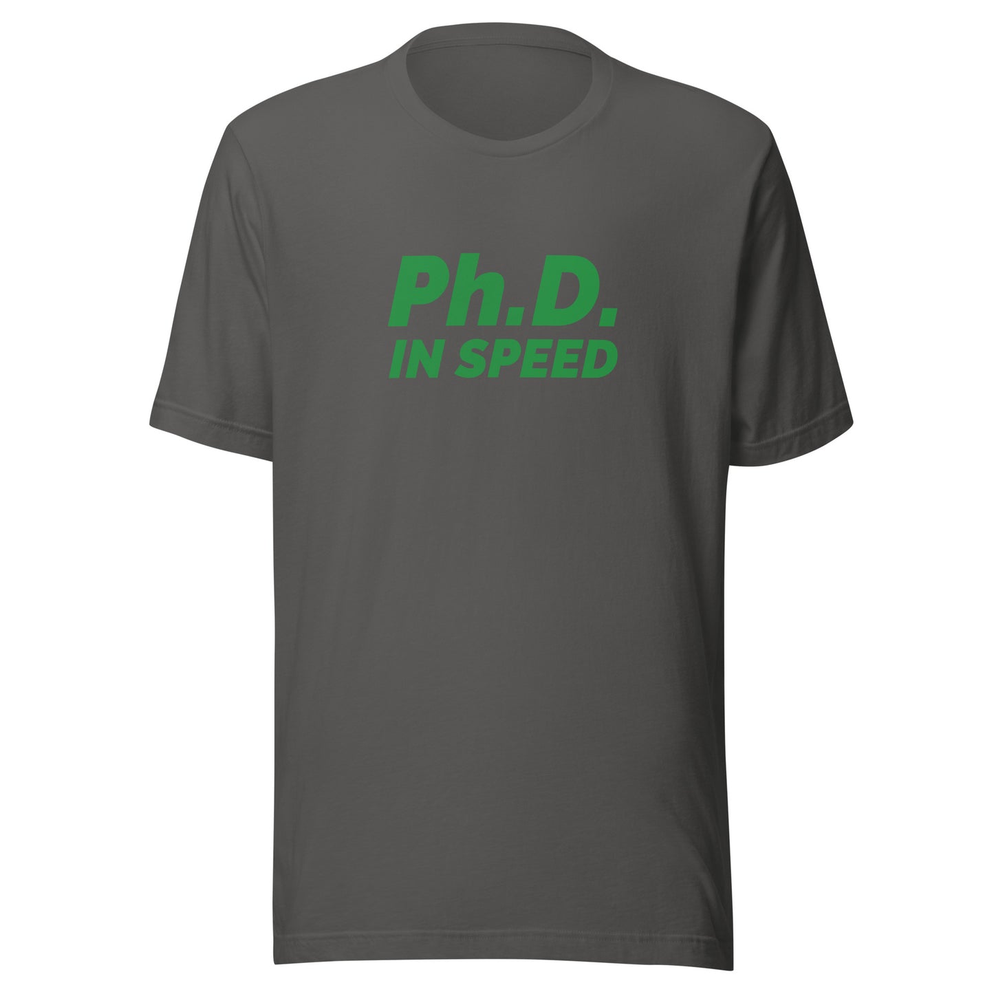 Ph.D. In Speed™ Sports T-Shirt