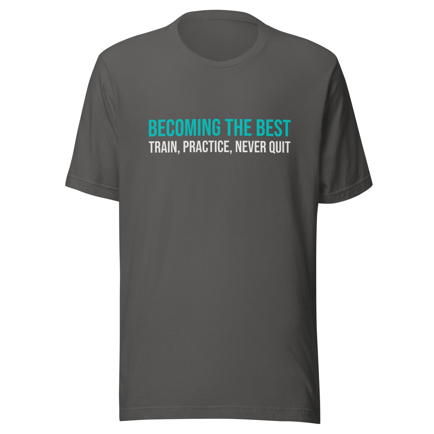 Becoming the best train, practice, never quit inspirational sports t-shirt for athletes, players, and coaches.