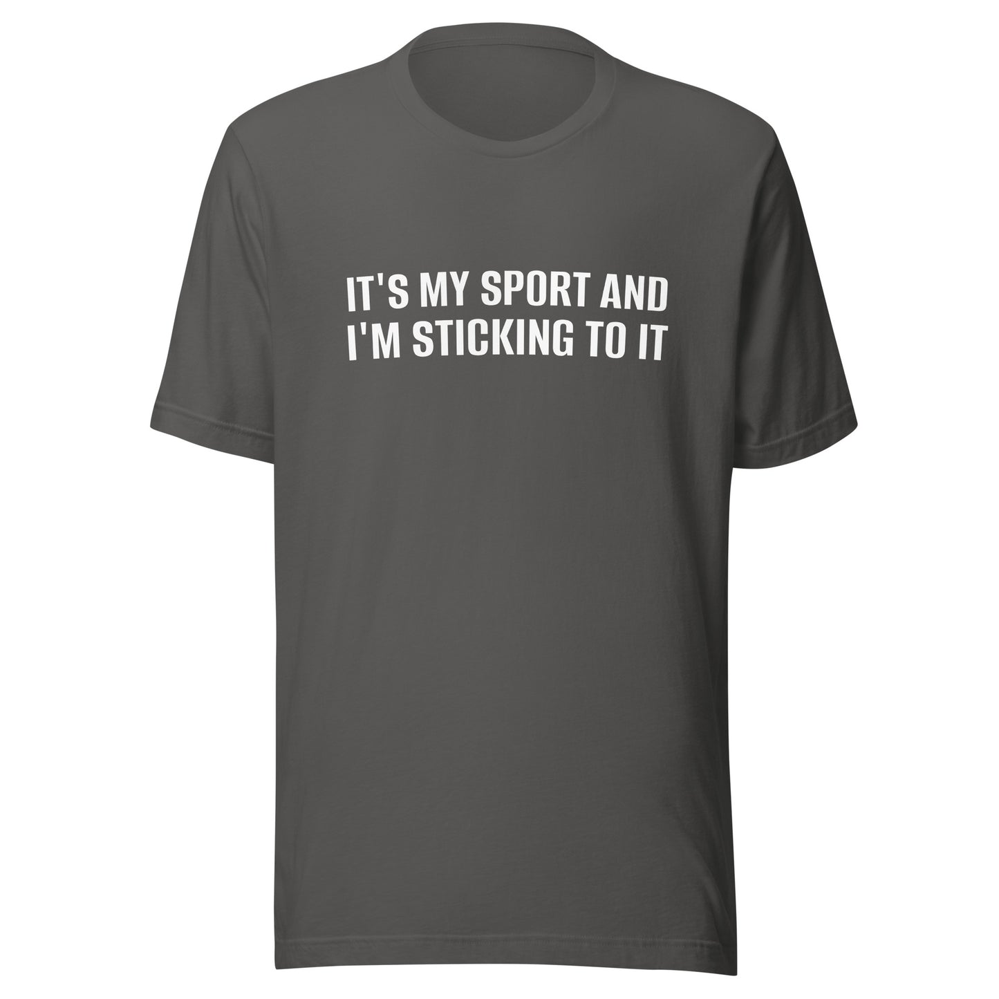 It's My Sport And I'm Sticking To It™ Unisex Sports T-Shirt