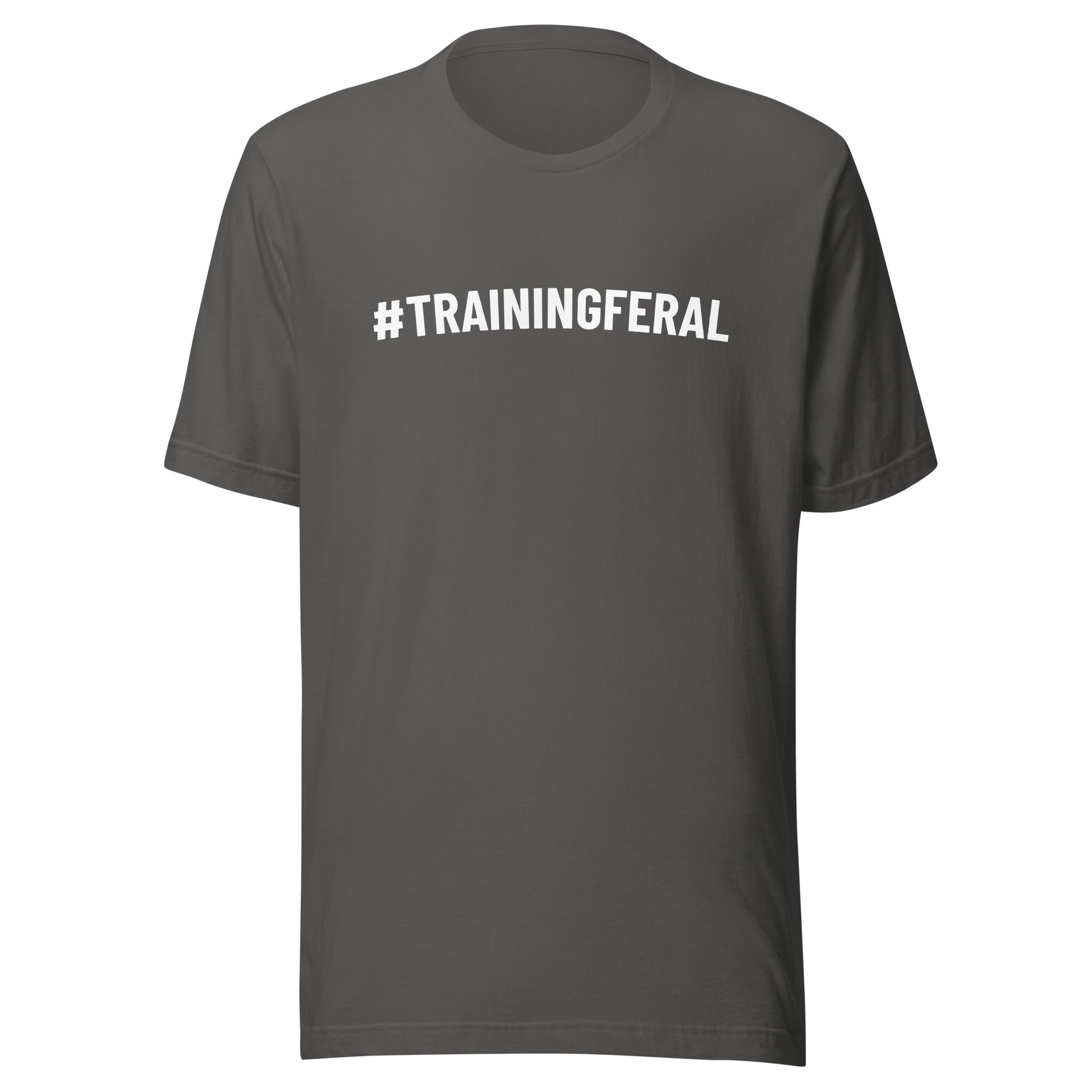 #TRAININGFERAL Hashtag Training Feral unisex sports t-shirts are for athletes and players who go wild for workouts, practices, and gym time