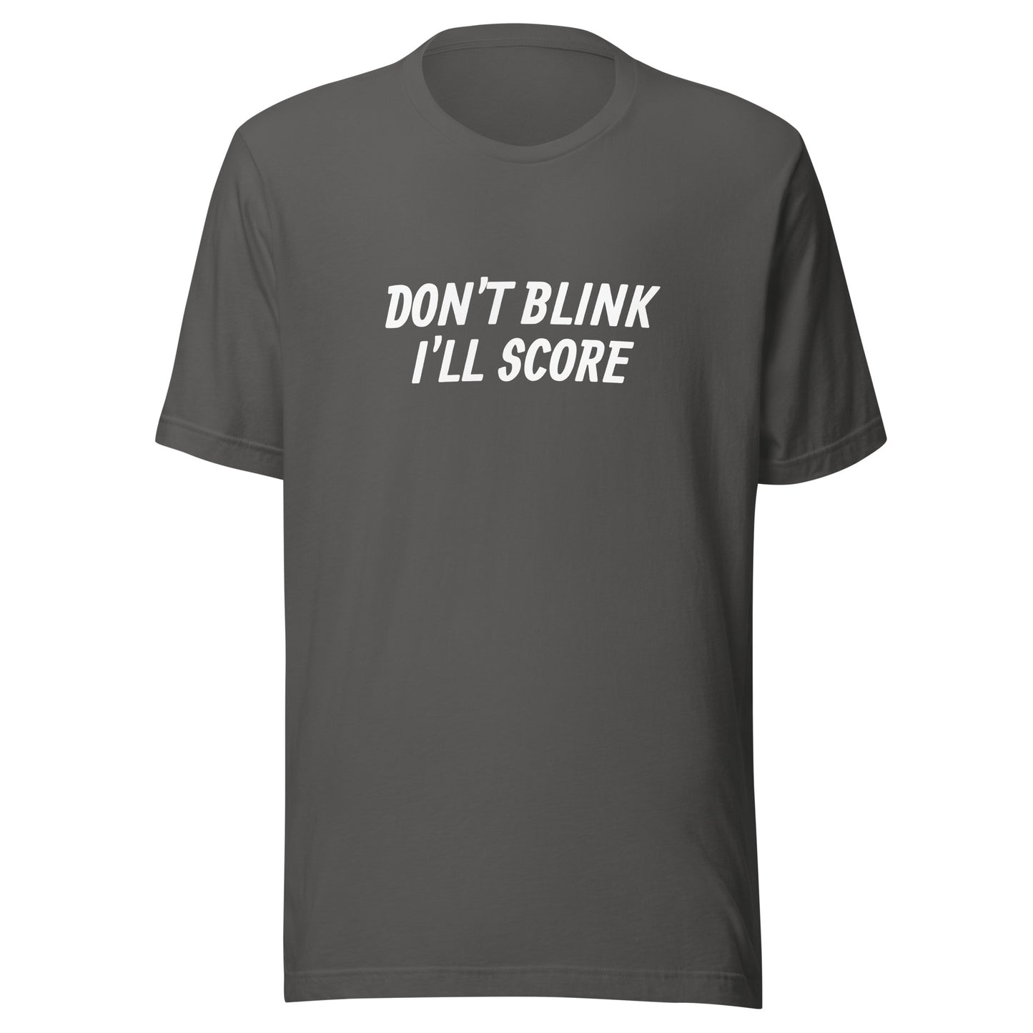 Don't Blink I'll Score™ Unisex Sports T-Shirt