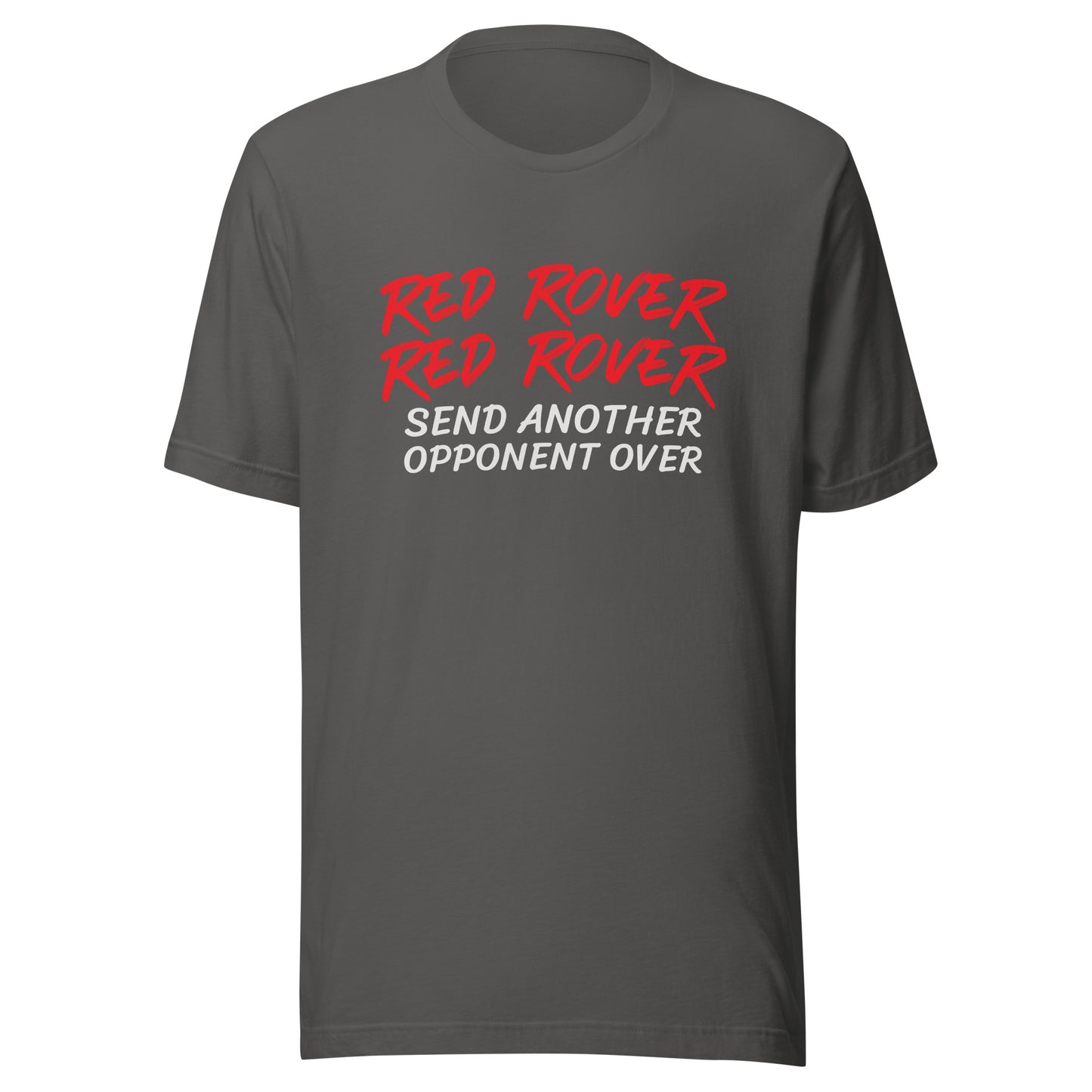 Red Rover Red Rover Send Another Opponent Over™ Unisex Sports T-Shirt