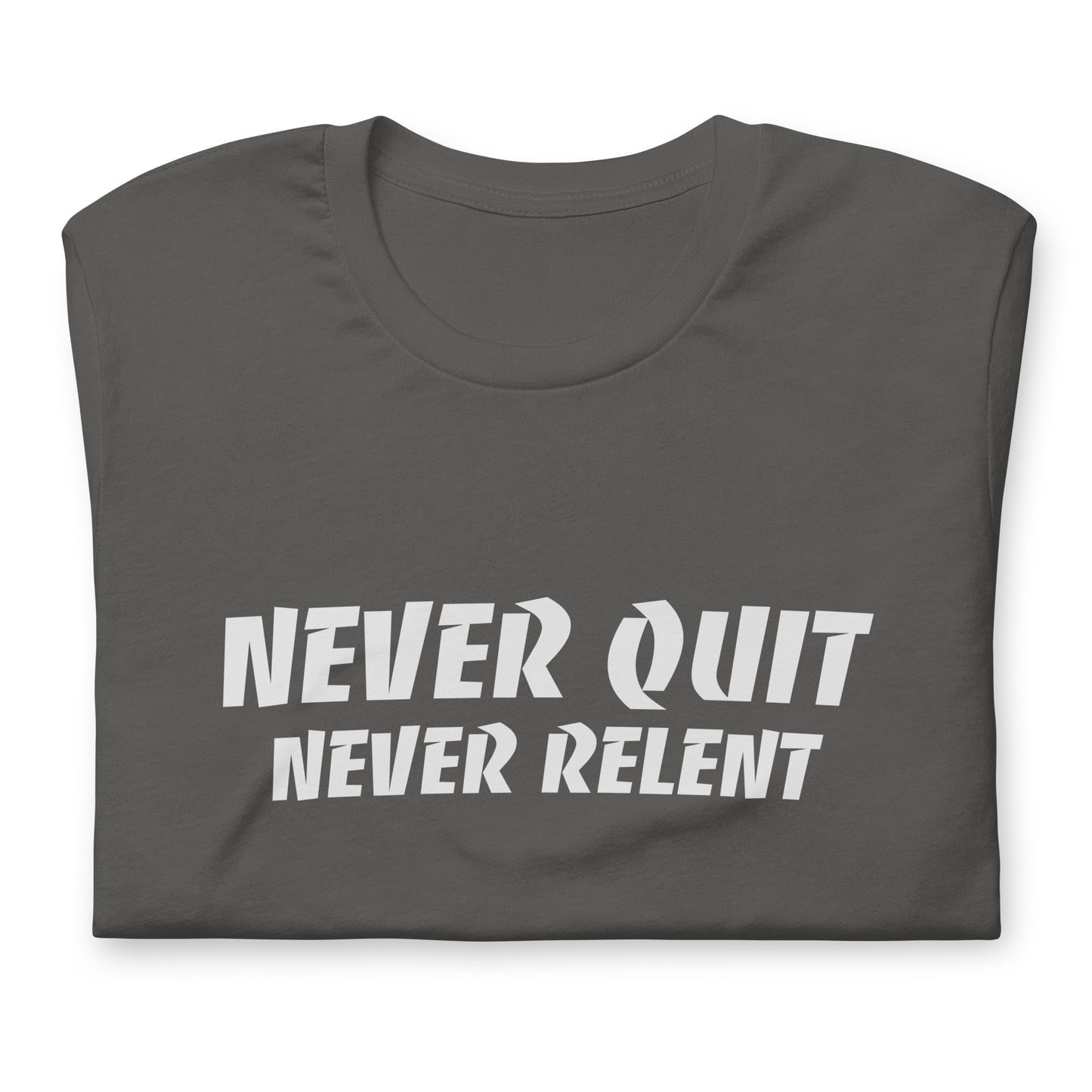 Never Quit Never Relent™ Unisex Coach, Player, and Athlete Motivational T-Shirt