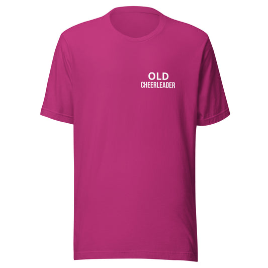 Old Cheerleander brand sports t-shirt for veteran and former cheerleaders to share they once led fans with cheers.