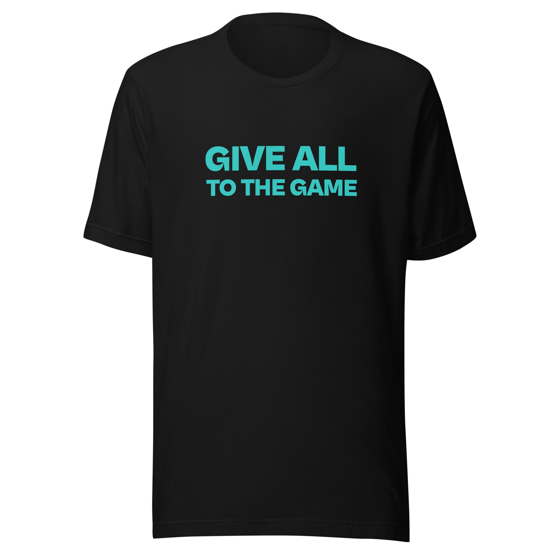 Give All To The Game unisex sports t-shirts are for all athletes to inspire them to give everything to the sport they play and love.