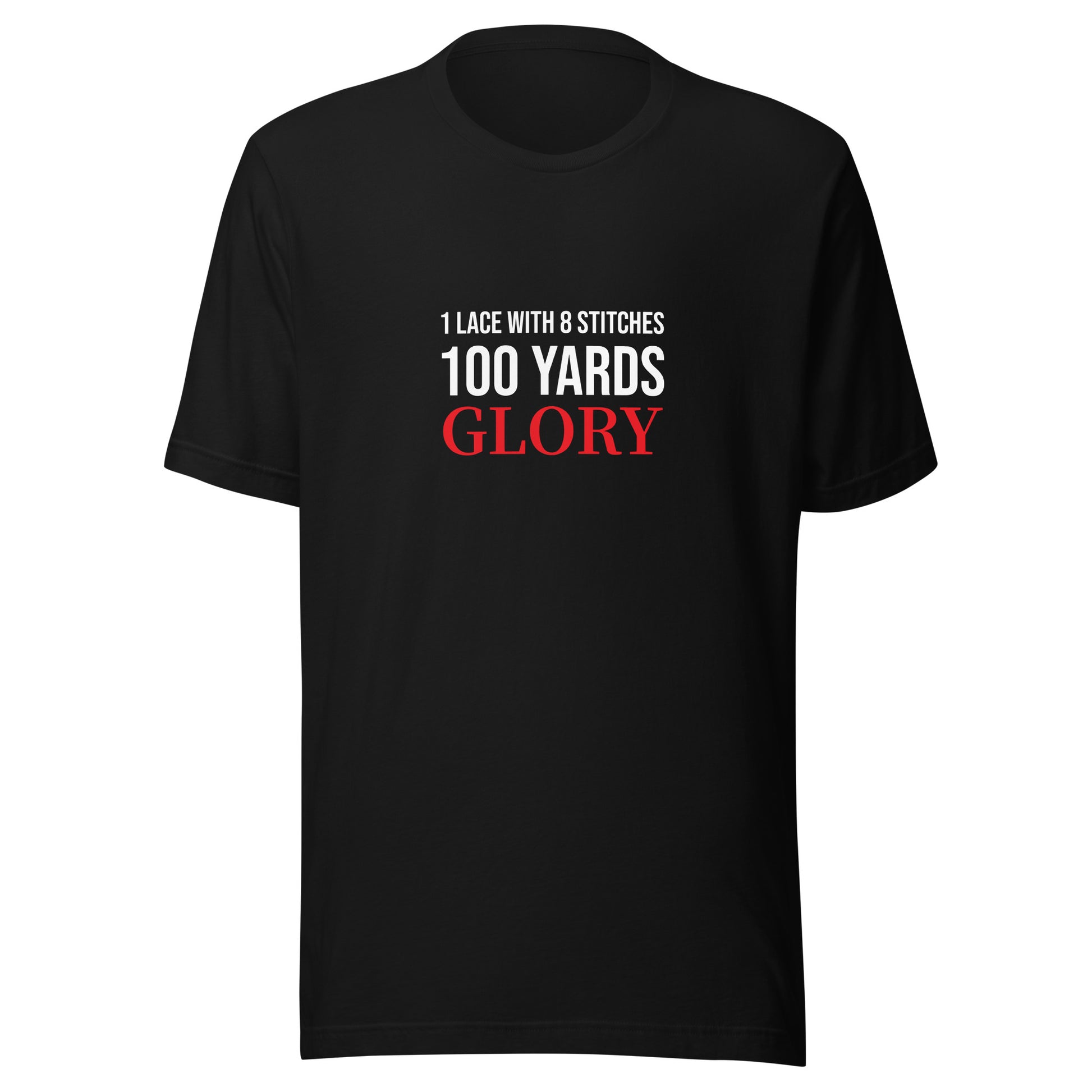 One Lace With Eight Stitches 100 Yards Glory brand football sports t-shirt for players and fans.