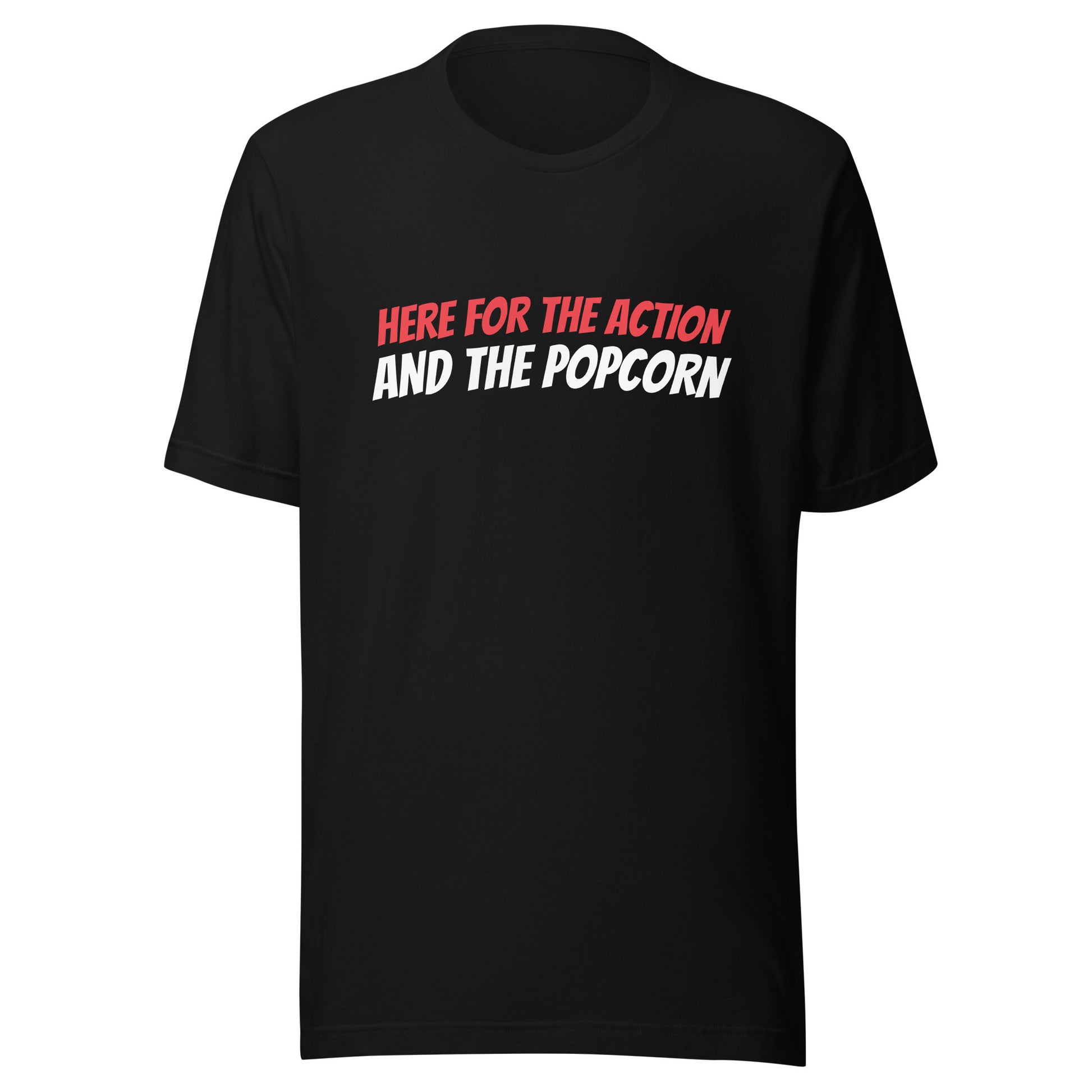 Here For The Action and The Popcorn sports fan t-shirt.