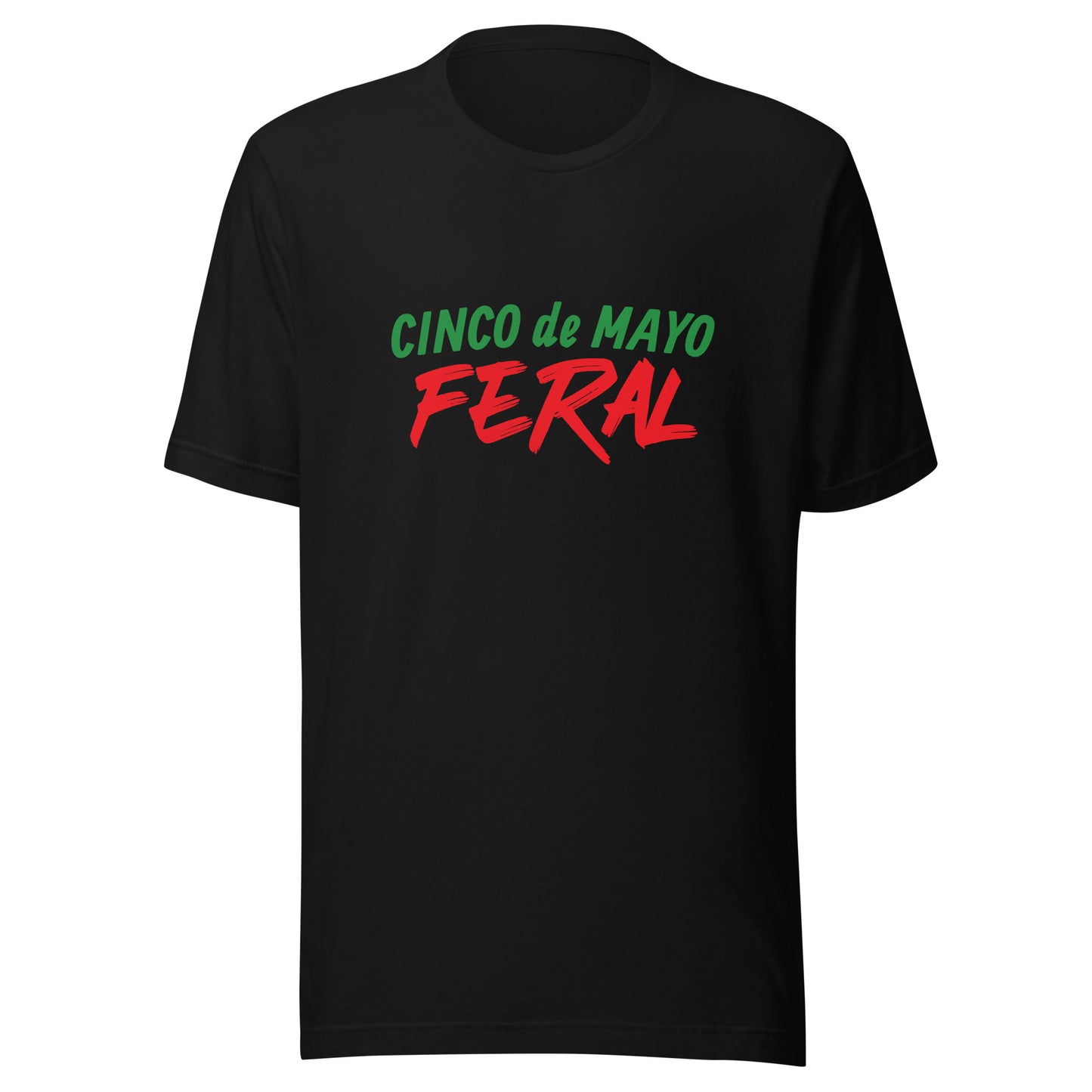 Cinco de Mayo Feral party t-shirts are for people who go wild and crazy for the May 5th celebration and can't get enough of the margaritas.