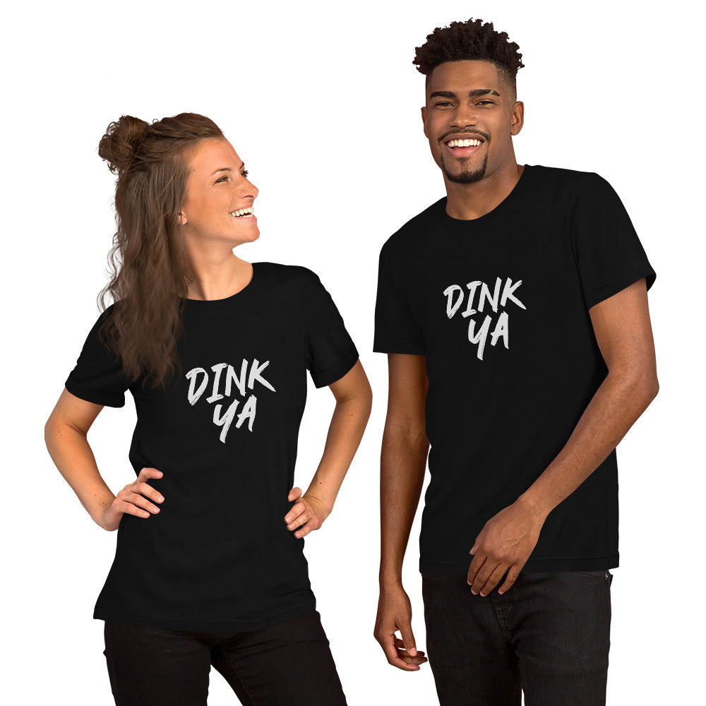 Dink Ya unisex (for men and women) athletic pickleball t-shirts are for players who enjoy playing the game and dinking their opponents.