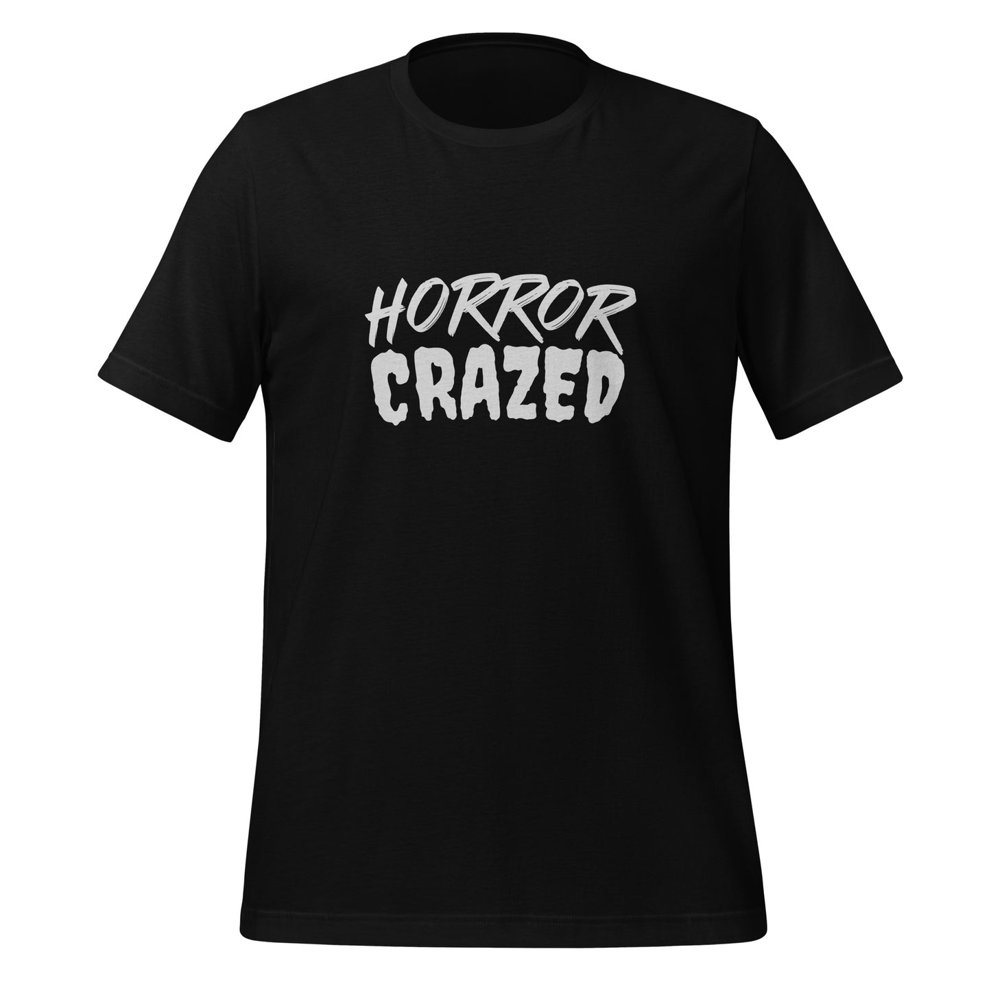 Horror Crazed unisex (for men and women) t-shirts are for fans who go crazy for films filled with frightening terror.