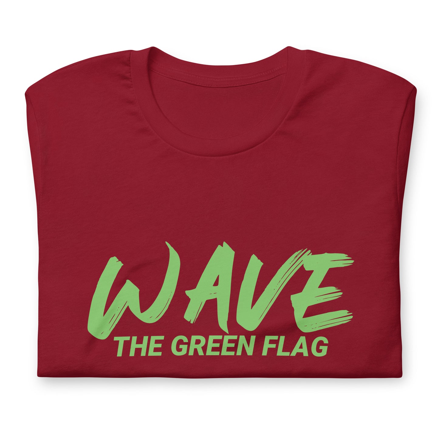 Wave The Green Flag™ Unisex Racing Fan T-Shirt