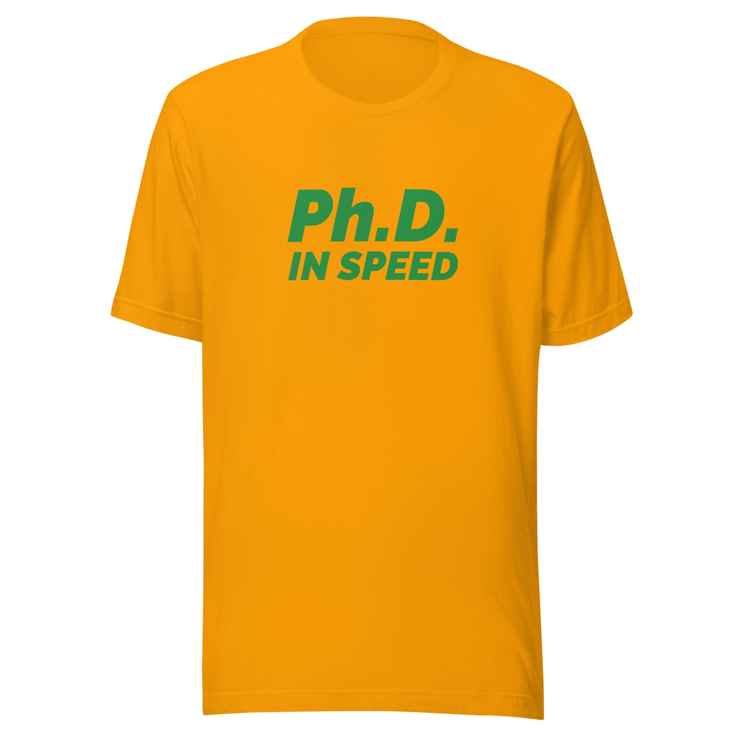 Ph.D. In Speed™ Sports T-Shirt